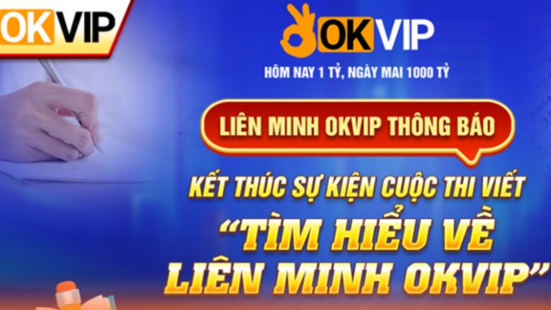 OKVIP chính thức kết thúc cuộc thi viết