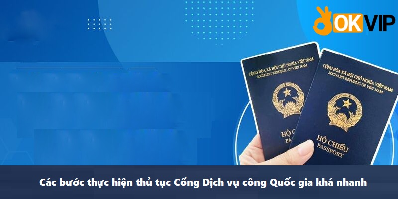 Các bước thực hiện thủ tục trên Cổng Dịch vụ công Quốc gia nhanh chóng